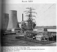 Plate XXV (a). First Nuclear Power Station, Calder Hall, 1956. This pioneer station had an output of 69 MW divided between two reactors. (Photo: Atomic Energy Authority)