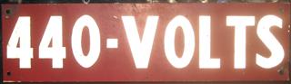 440 - VOLTS

Sheet metal.